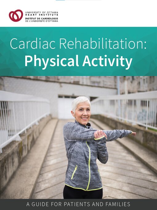 Title details for Cardiac Rehabilitation: Physical Activity by University of Ottawa Heart Institute - Available